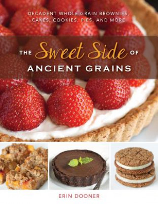 Βιβλίο Sweet Side of Ancient Grains Erin Dooner