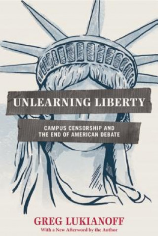 Knjiga Unlearning Liberty Greg Lukianoff