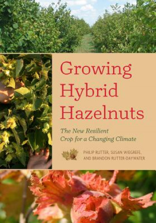 Buch Growing Hybrid Hazelnuts Philip Rutter