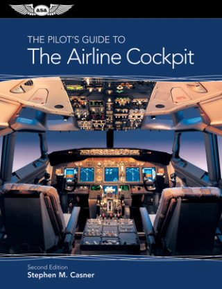 Carte Pilot's Guide to the Airline Cockpit Stephen M. Casner
