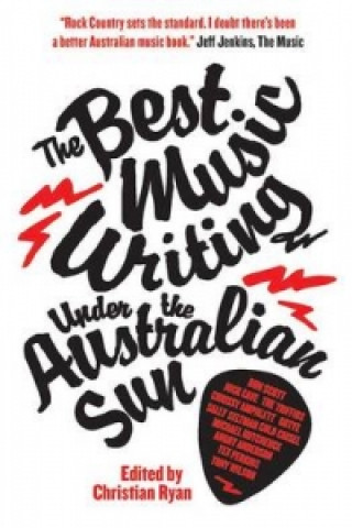 Könyv Best Music Writing under the Australian Sun Christian Ryan