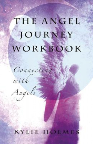 Carte Angel Journey Workbook Kylie Holmes