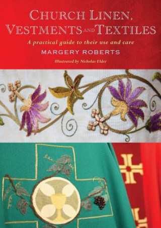 Libro Church Linen, Vestments and Textiles Margery Roberts