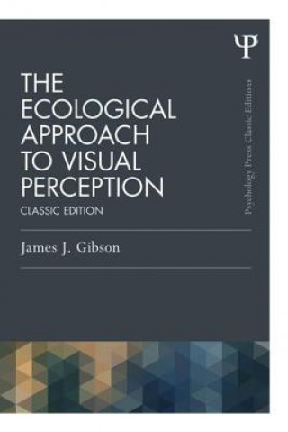Kniha Ecological Approach to Visual Perception James J. Gibson