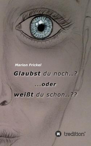 Buch Glaubst du noch..? ..oder weisst du schon.. Marion Frickel