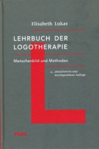 Carte Lehrbuch der Logotherapie Elisabeth Lukas