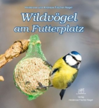 Carte Wildvögel am Futterplatz Heiderose Fischer-Nagel