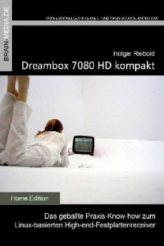 Kniha Dreambox 7080 HD kompakt Holger Reibold
