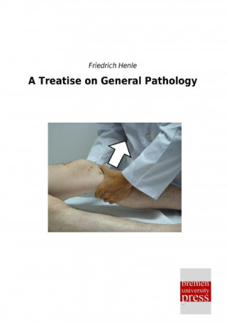 Książka A Treatise on General Pathology Friedrich Henle