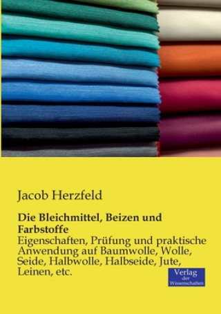 Libro Bleichmittel, Beizen und Farbstoffe Jacob Herzfeld