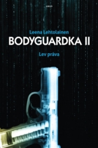 Kniha Bodyguardka II. Lev práva Leena Lehtolainenová