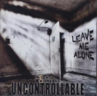 Audio Leave Me Alone, 1 Audio-CD ick Oliveri's Uncontrollable
