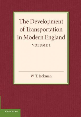 Kniha Development of Transportation in Modern England W. T. Jackman
