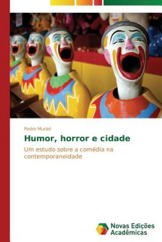 Kniha Humor, horror e cidade Pedro Murad