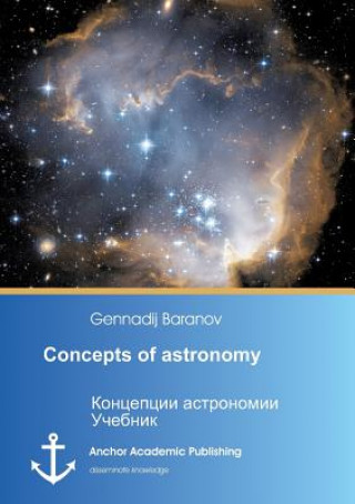 Könyv Concepts of astronomy Gennadij Baranov