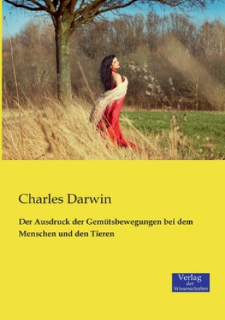 Knjiga Ausdruck der Gemutsbewegungen bei dem Menschen und den Tieren Charles Darwin