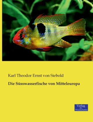 Carte Susswasserfische von Mitteleuropa Carl Theodor Ernst von Siebold