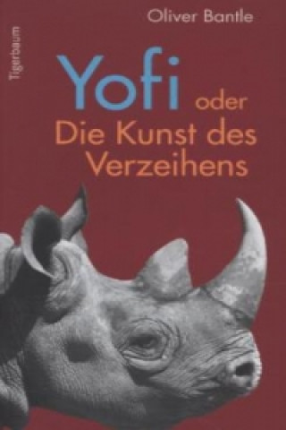 Buch Yofi oder Die Kunst des Verzeihens Oliver Bantle