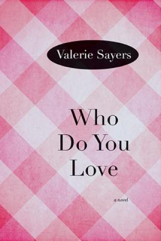 Kniha Who Do You Love Valerie Sayers