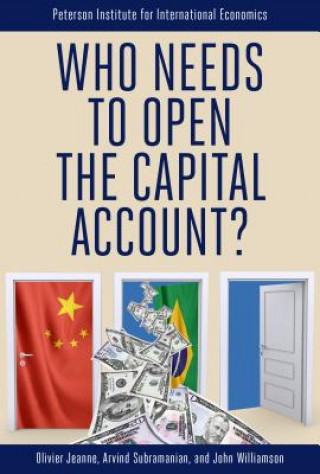 Книга Who Needs to Open the Capital Account? John Williamson