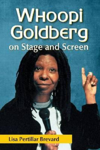 Książka Whoopi Goldberg on Stage and Screen Lisa Pertillar Brevard