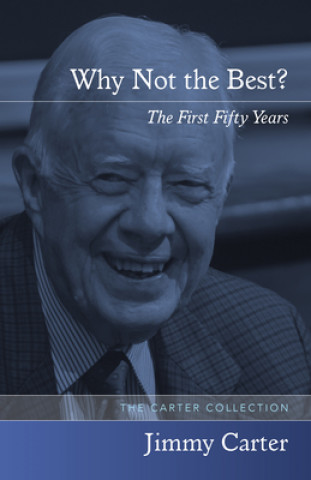 Könyv Why Not the Best? Jimmy Carter