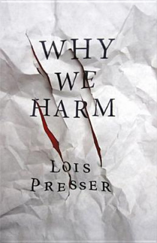 Carte Why We Harm Presser