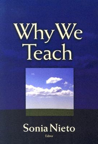 Kniha Why We Teach William Dunn