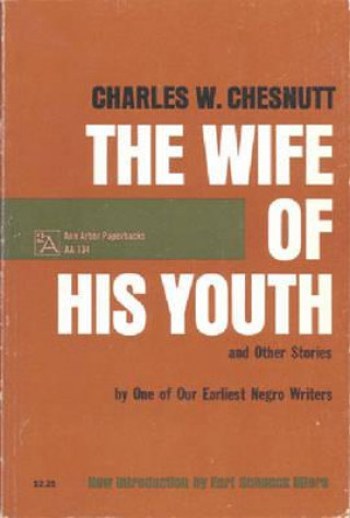 Carte Wife of His Youth and Other Stories Charles W. Chesnutt