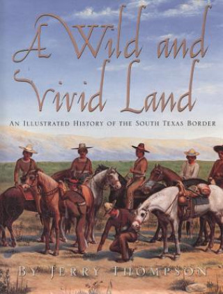 Kniha Wild and Vivid Land Jerry Thompson