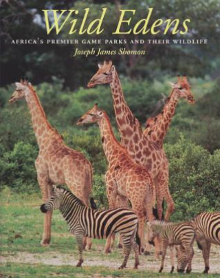 Knjiga Wild Edens Joseph James Shomon
