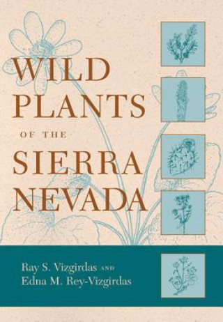 Kniha Wild Plants of the Sierra Nevada Edna M. Rey-Vizgirdas