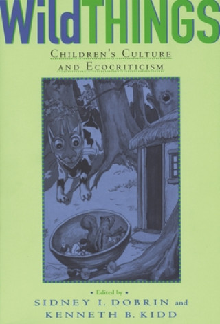 Knjiga Wild Things Sidney I. Dobrin