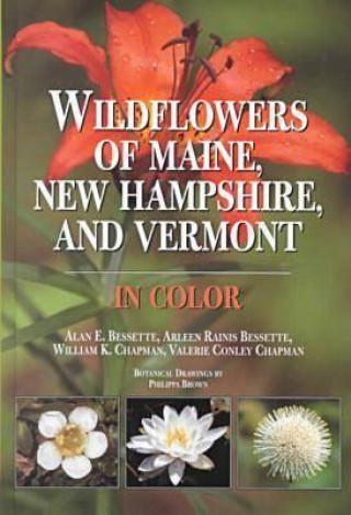Carte Wildflowers of Maine, New Hampshire, and Vermont in Color William C. Roody