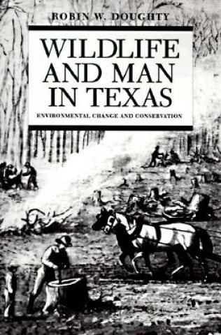 Könyv Wildlife & Man Texas R. Doughty