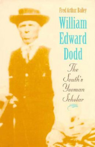 Libro William Edward Dodd Fred Arthur Bailey