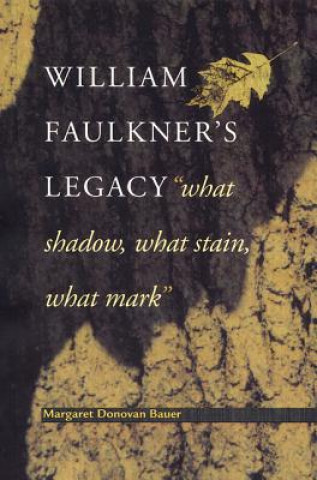 Könyv William Faulkner's Legacy Margaret Donovan Bauer