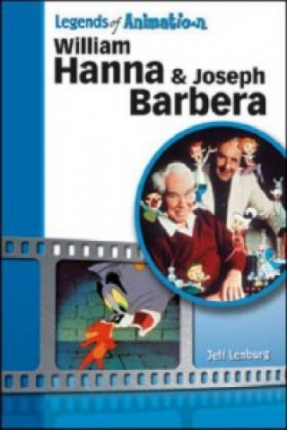 Kniha William Hanna and Joseph Barbera Jeff Lenburg