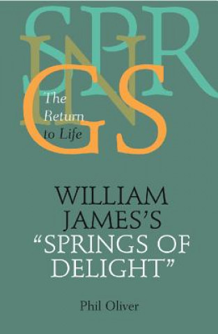 Libro William James's ""Springs of Delight Phil Oliver