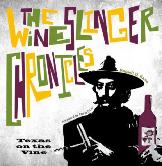 Carte Wineslinger Chronicles Russell D. Kane