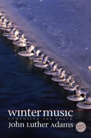 Kniha Winter Music John Luther Adams