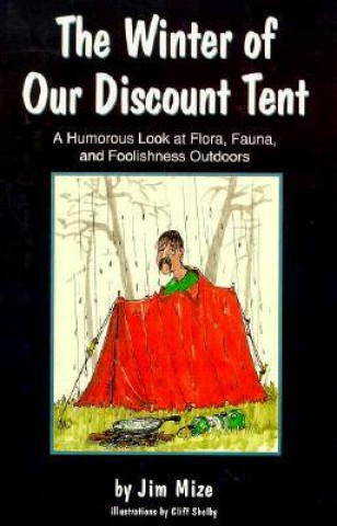 Livre Winter of Our Discount Tent Jim Mize