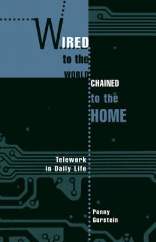 Könyv Wired to the World, Chained to the Home Penny Gurstein