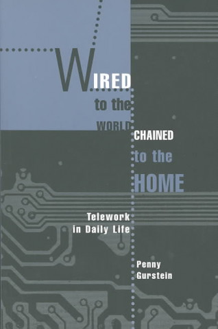 Książka Wired to the World, Chained to the Home Penny Gurstein