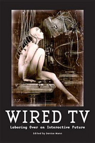 Knjiga Wired TV Denise Mann