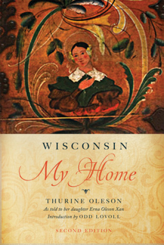Kniha Wisconsin My Home Erna Oleson Xan