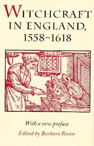 Carte Witchcraft in England, 1558-1618 