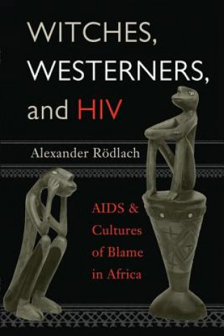 Książka Witches, Westerners, and HIV Alexander Rodlach