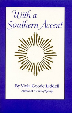 Livre With a Southern Accent Viola Goode Liddell