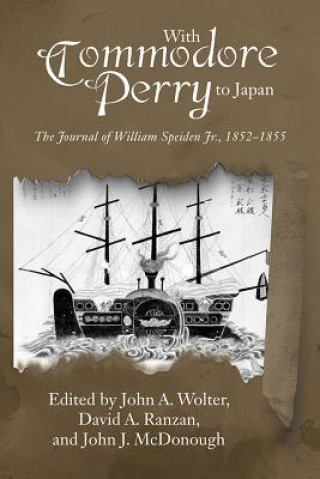 Kniha With Commodore Perry to Japan John A. Wolter